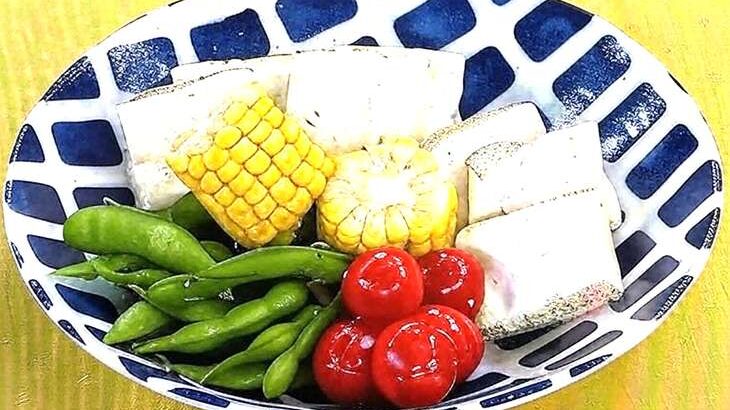 【あさイチ】焼き豆腐と夏野菜の浅漬けのレシピ。みんなゴハンだよ（7月22日）