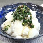 【ノンストップ】たたき長芋のニラダレがけのレシピ。笠原将弘シェフの本格和食（2月10日）